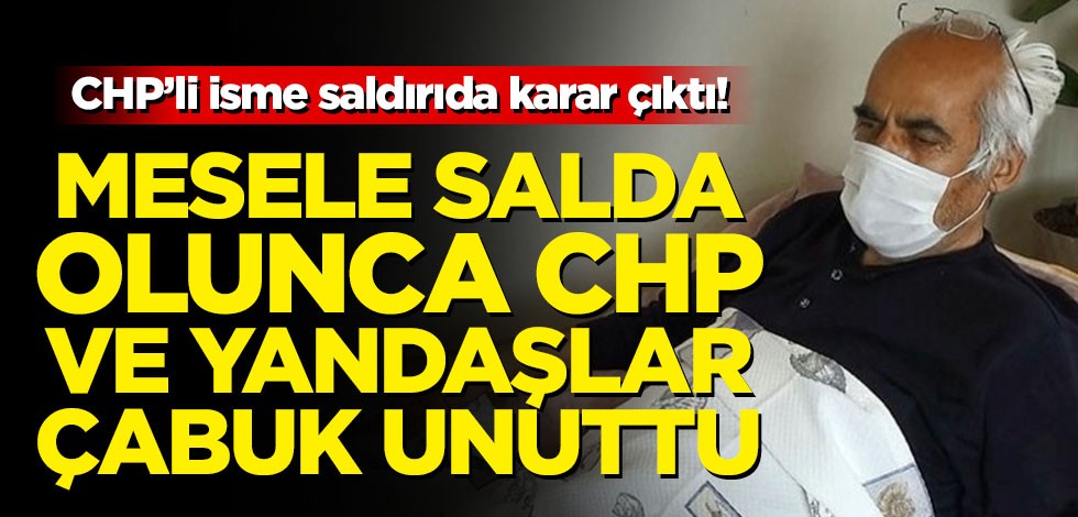 CHP’li isme saldırıda karar çıktı! Mesele Salda olunca CHP ve yandaşlar çabuk unuttu