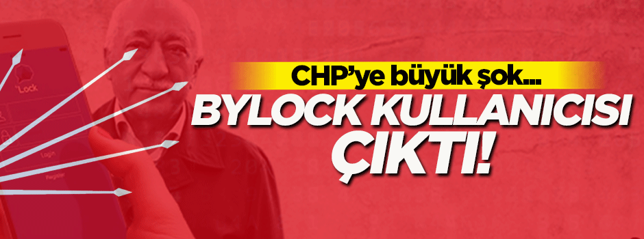 CHP'li ismin oğlu da 'Bylock' kullanıcısı çıktı