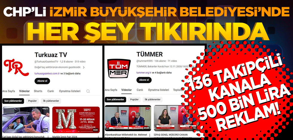 CHP'li İzmir Büyükşehir Belediyesi'nde her şey yolunda! 136 takipçili kanala 500 bin lira reklam!