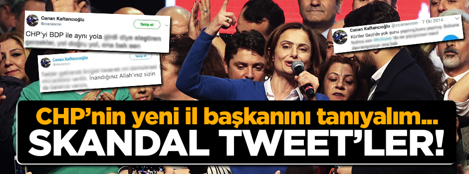 CHP'li Kaftancıoğlu'nun rezalet tweetleri