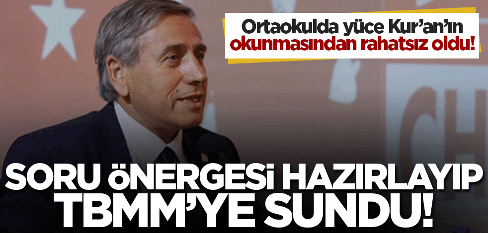 CHP'li Kaya, Çanakkale Zaferi etkinliğinde okunan Kur'an-ı Kerim için soru önergesi hazırladı!