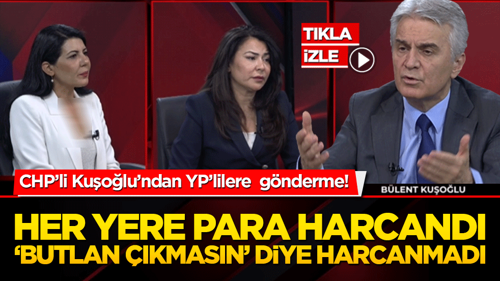 CHP’li Kuşoğlu’ndan YP’lilere gönderme! Her yere para harcandı ‘butlan çıkmasın’ diye harcanmadı