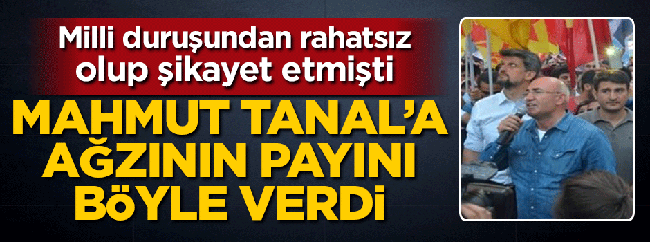 CHP'li Mahmut Tanal'a ağzının payını böyle verdi