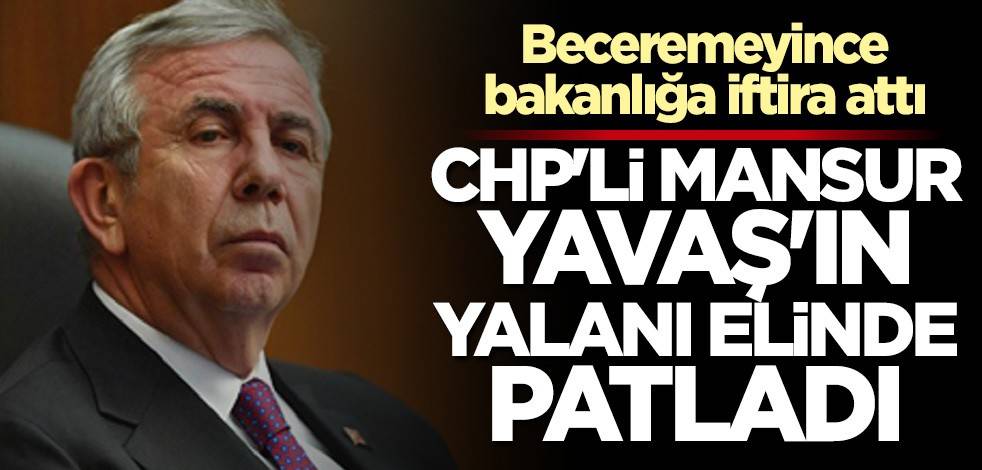 CHP'li Mansur Yavaş'ın "metro" yalanı elinde patladı
