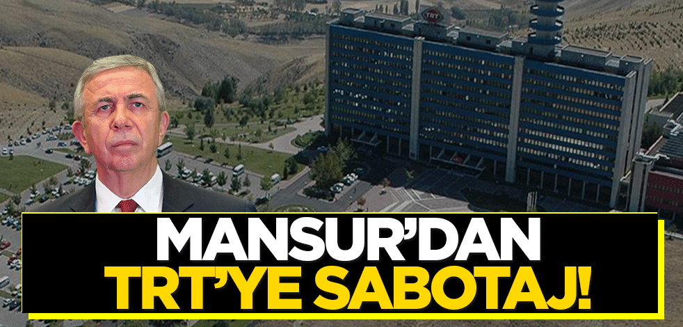 CHP'li Mansur Yavaş'tan TRT'ye sabotaj! İletişimi sağlayan fiber kabloları kestiler