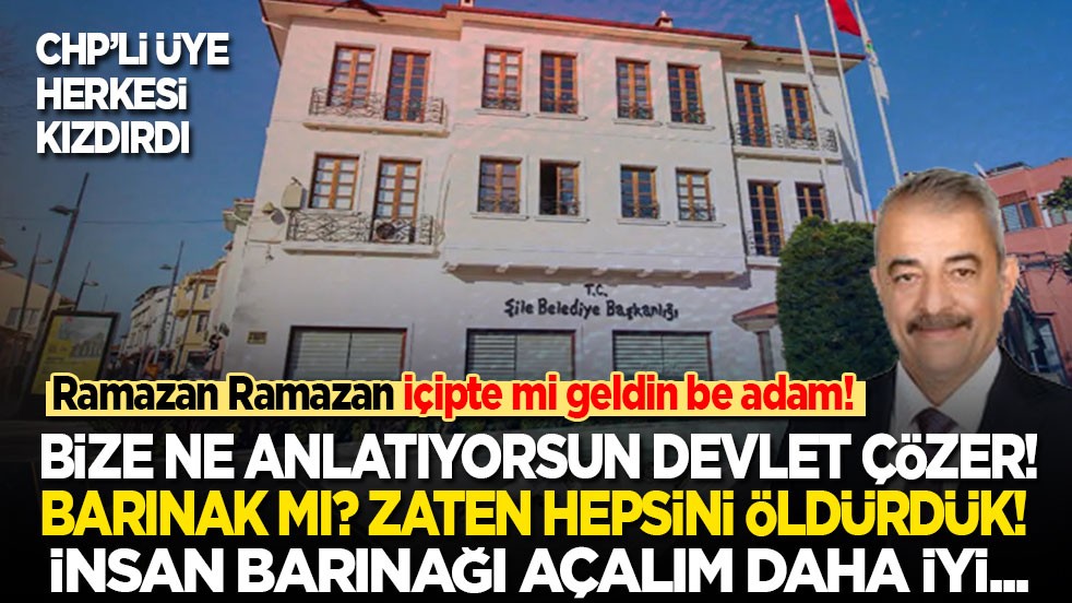 CHP’li Meclis üyesi herkesi kızdırdı: Ramazan Ramazan içipte mi geldin be adam?