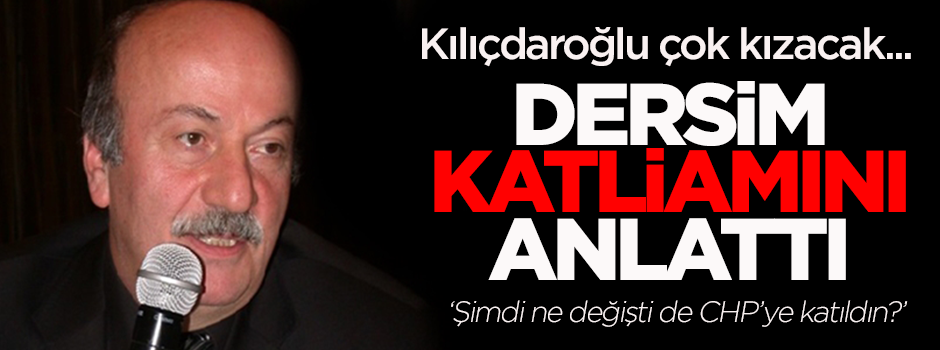 CHP'li Mehmet Bekaroğlu Dersim katliamını anlattı