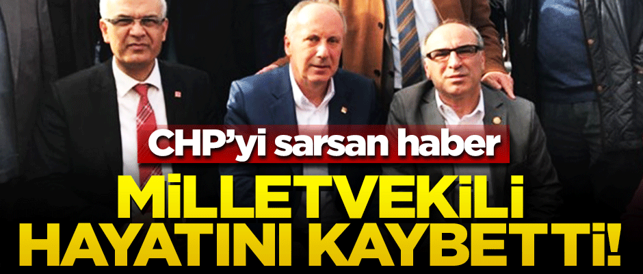 CHP Edirne Milletvekili Erdin Bircan hayatını kaybetti!