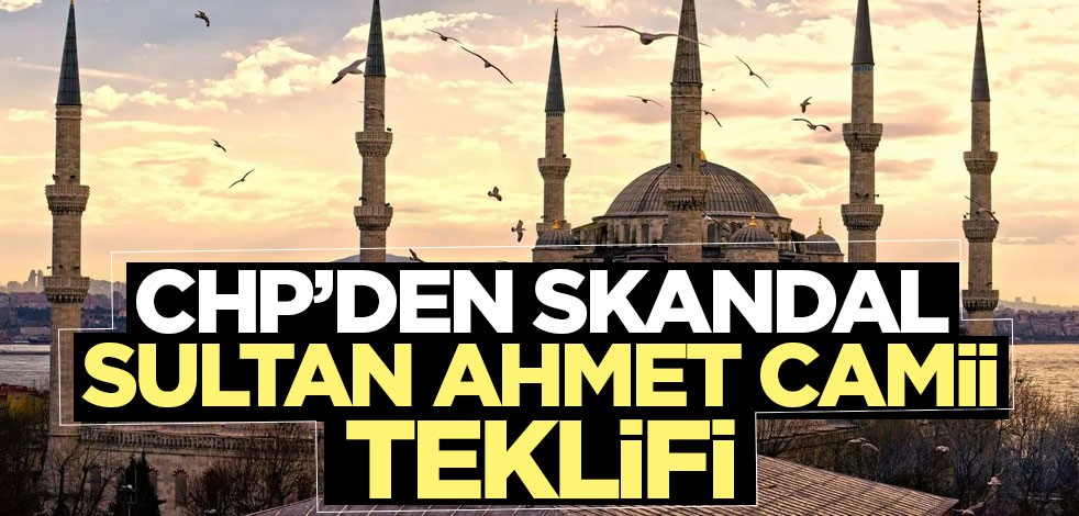 CHP'li Milletvekili Kaboğlu: Sultan Ahmet Camii de müze olsun