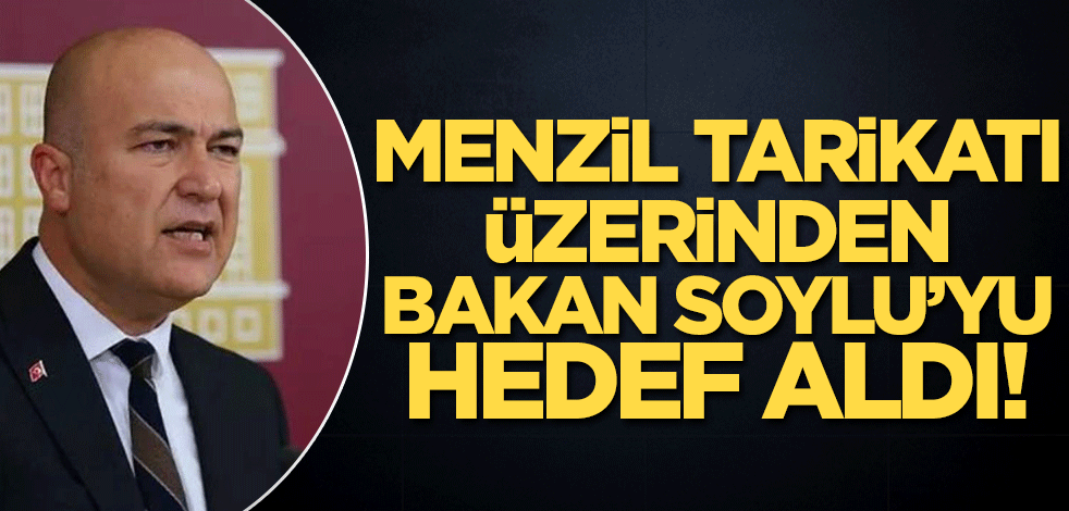 CHP'li Murat Bakan haddi böyle aştı! Menzil Tarikatı üzerinden Bakan Soylu'yu hedef aldı