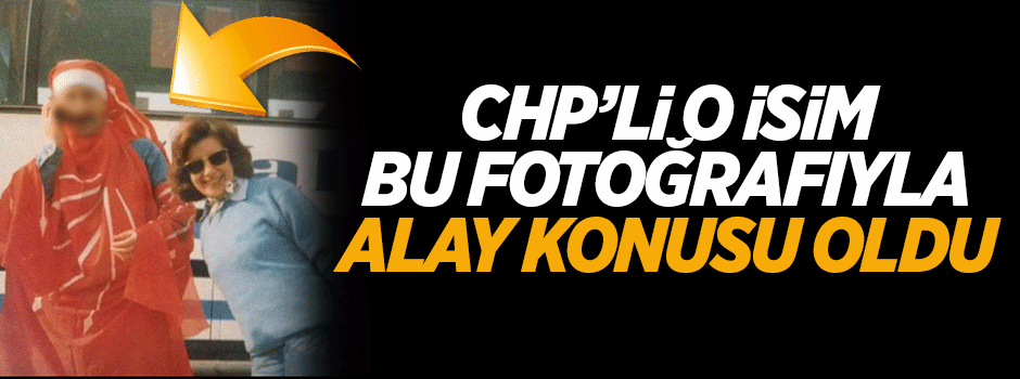 CHP'li o isim bu fotoğrafıyla alay konusu oldu