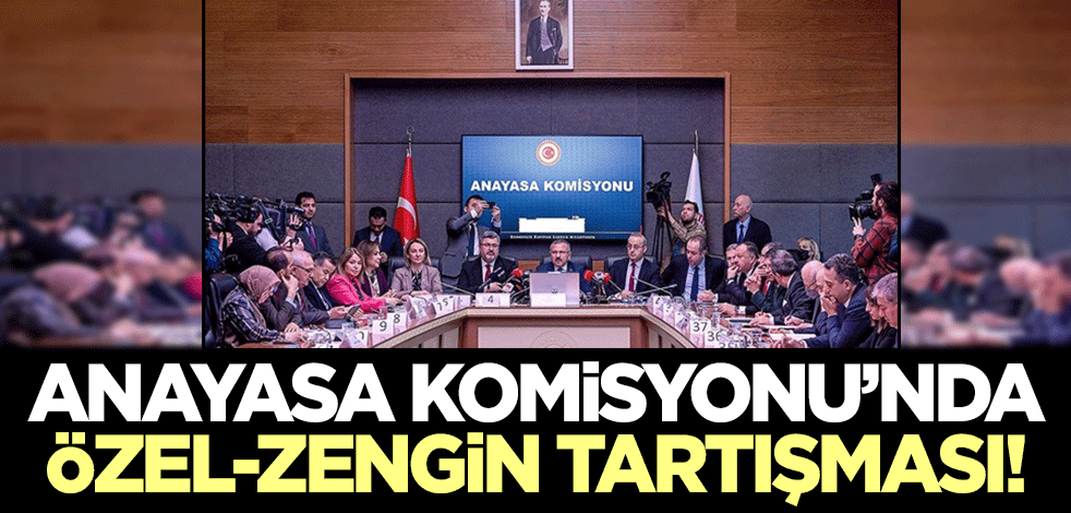 CHP'li Özel gerçekleri hazmedemedi! Anayasa Komisyonu'nda Özlem Zengin-Özgür Özel tartışması