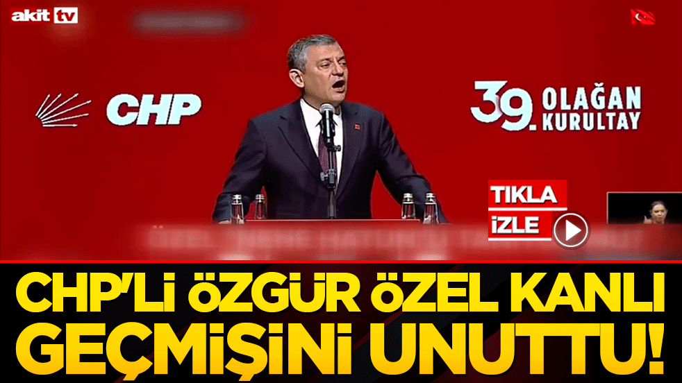 CHP'li Özgür Özel kanlı geçmişini unuttu!