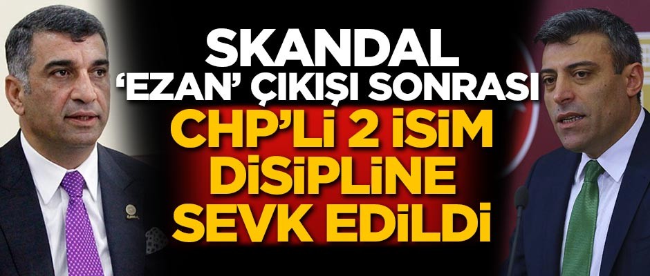 CHP'li Öztürk Yılmaz ve Gürsel Erol disipline sevk edildi