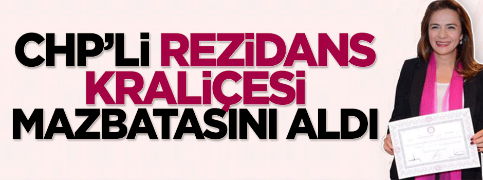 CHP'li rezidans kraliçesi, mazbatasını aldı