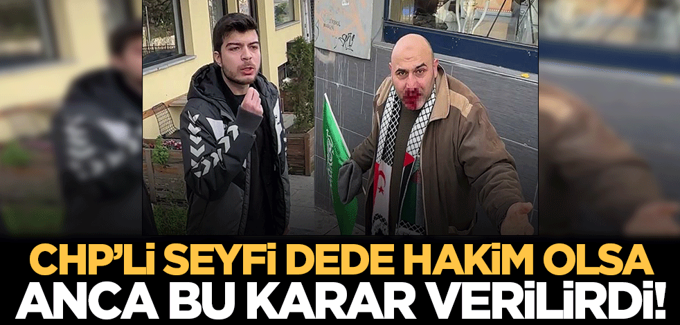 CHP'li Seyfi dede hakim olsa anca bu kararı verirdi! İşte Tevhid sancağına saldıran provokatör Akersoy' a verilen ceza