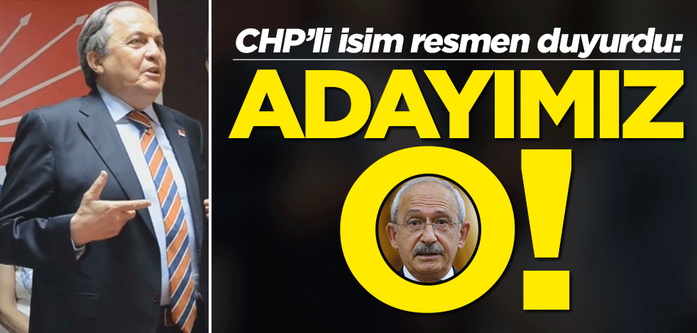 CHP'li Seyit Torun açıkladı: Cumhurbaşkanı adayımız Kemal Kılıçdaroğlu
