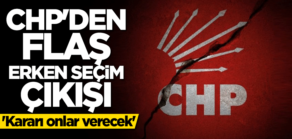 CHP'li Seyit Torun'dan "erken seçim" açıklaması: Kararı onlar verecek