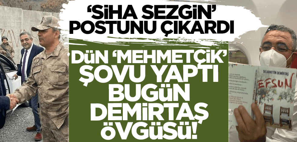 CHP'li Sezgin Tanrıkulu postunu çıkardı! Dün 'Mehmetçik' şovu yaptı bugün Demirtaş övgüsü