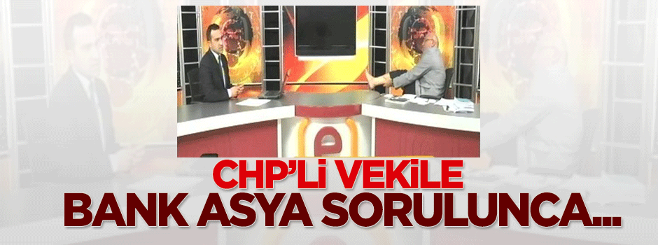 CHP'li Tanal Bank Asya sorusuna çorap çıkarttı!