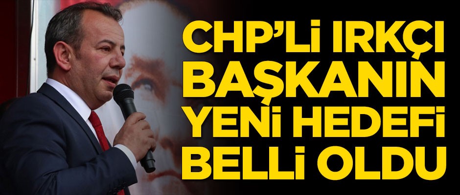 CHP'li Tanju Özcan'ın yeni hedefi belli oldu