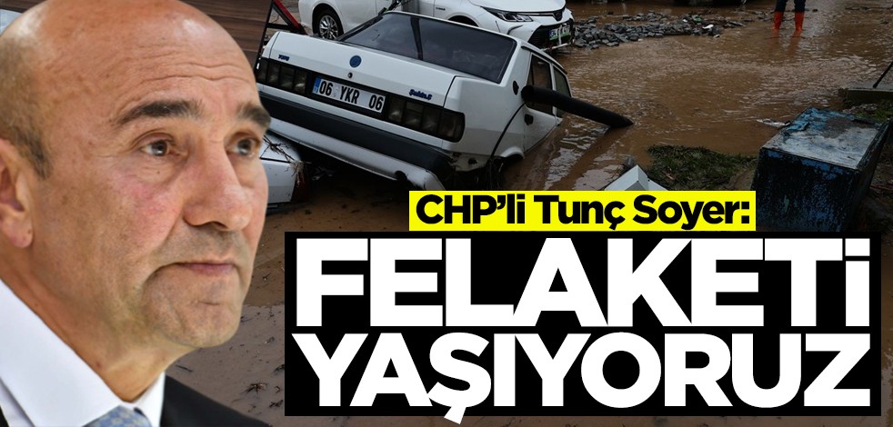 CHP'li Tunç Soyer canlı yayında konuştu: Felaketi yaşıyoruz
