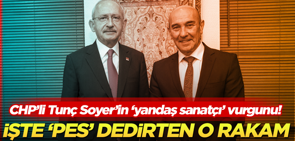 CHP’li Tunç Soyer’den yandaşa 5 milyon TL! Kılıçdaroğlu utanmadan ‘israf’tan söz ediyor!