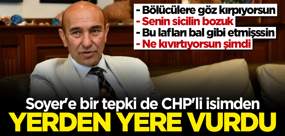 CHP'li Tunç Soyer'in "Eyalet" skandalına çok sert tepki: Senin sicilin bozuk