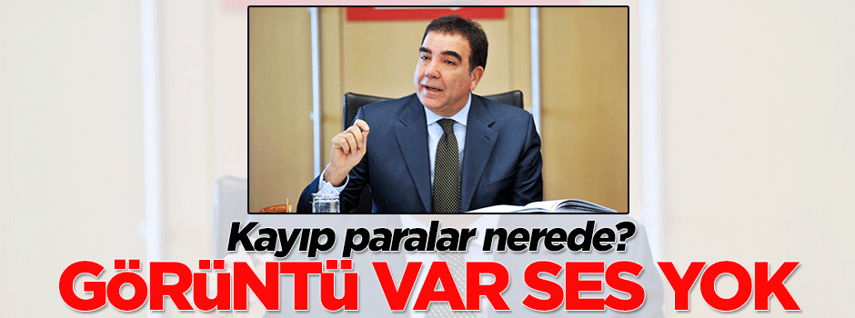 CHP'li vekil Erdoğan Toprak kayıp paralar konusunda sesiz kaldı