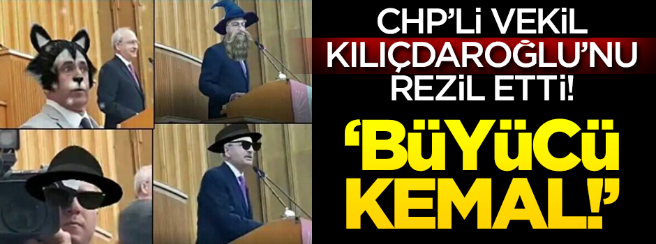 CHP'li vekil Kılıçdaroğlu'nu rezil etti! 'Büyücü Kemal'