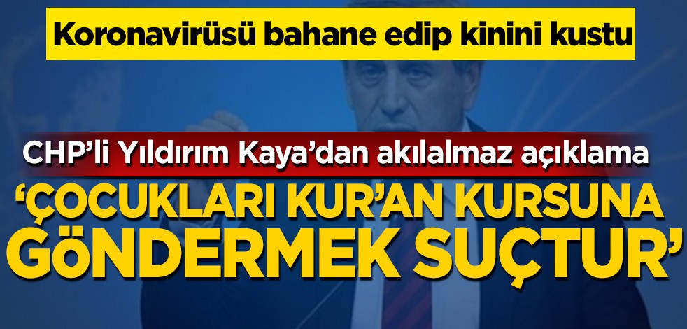 CHP'li vekilden skandal Kur'an kursu açıklaması