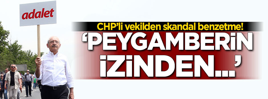 CHP'li vekilden skandal! 'Peygamberin izinden...'