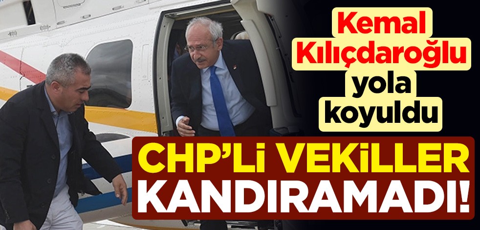 CHP'li vekiller kandıramadı! Kemal Kılıçdaroğlu en az oy aldığı 24 ile gidiyor