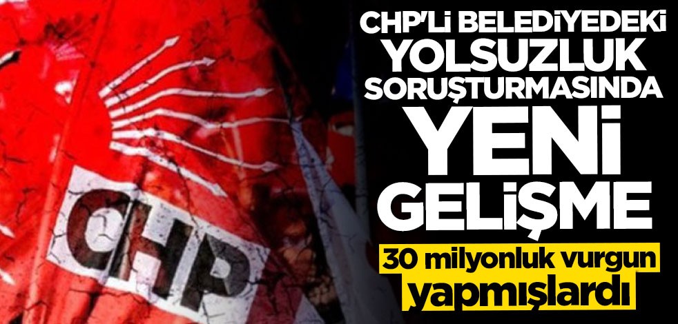 CHP'li Yalova Belediyesi'ndeki yolsuzluk soruşturmasında yeni gelişme