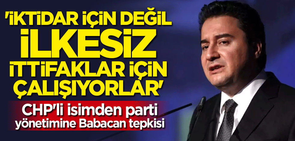 CHP'li Yılmaz Ateş'ten parti yönetimine Ali Babacan tepkisi