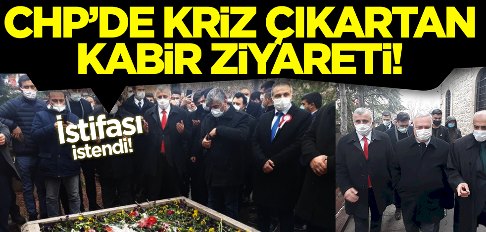 CHP'li yöneticilerin Muhsin Yazıcıoğlu'nun kabir ziyareti krize neden oldu!