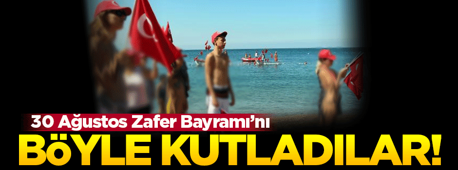 CHP'liler 30 Ağustos'u plajda böyle kutladı