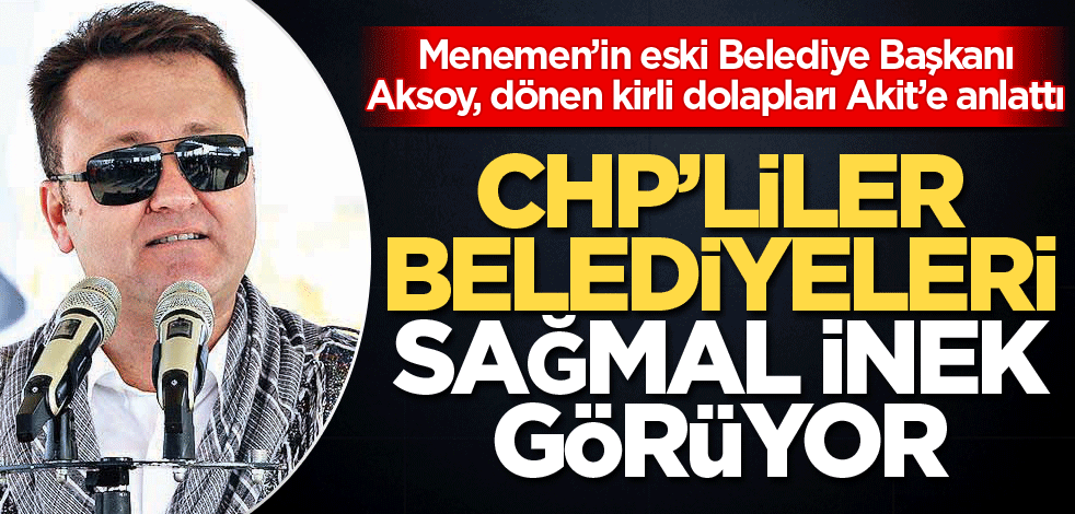 CHP’liler belediyeleri sağmal inek görüyor