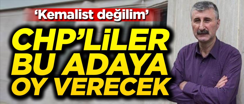 CHP'liler Beyoğlu'nda "Kemalist değilim" diyen adaya oy verecek