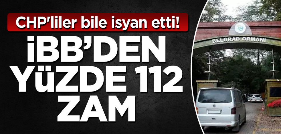 CHP'liler bile isyan etti! İBB'den yüzde 112 zam