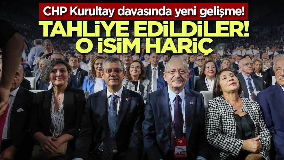 CHP’nin 38. Olağan Kurultayı soruşturmasında 8 kişiye tahliye