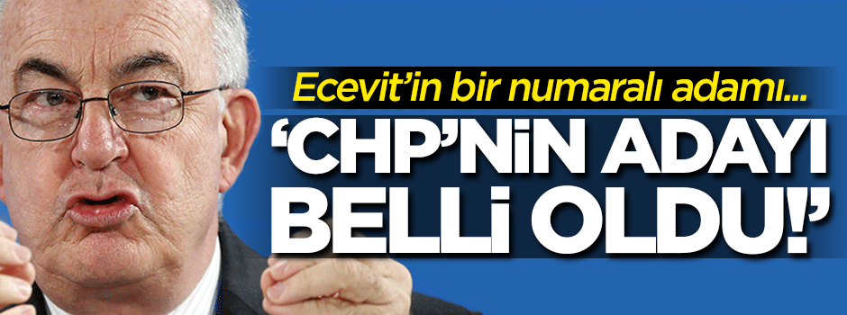 'Kemal Derviş CHP'nin adayı olacak' iddiası