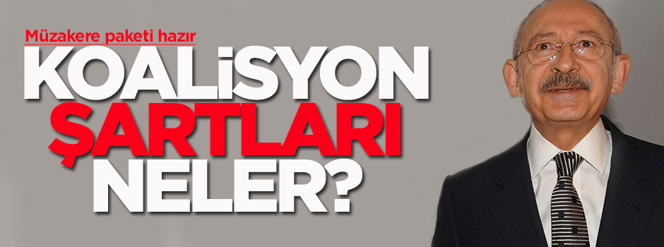 CHP'nin Ak Parti ile koalisyon şartları neler?