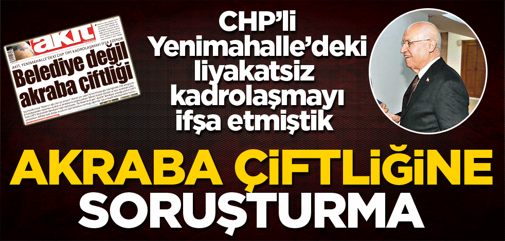 CHP’nin akraba çiftliğine savcılık soruşturması