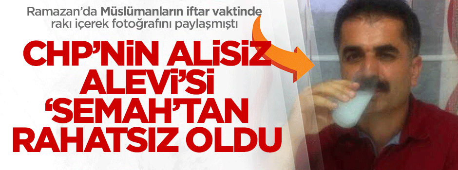 CHP'nin Alisiz Alevi'si Aygün 'semah'tan rahatsız oldu