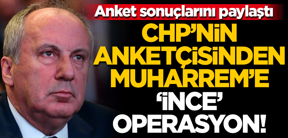 CHP'nin anketçisi Hakan Bayrakçı Muharrem İnce'nin alacağı oy oranını paylaştı