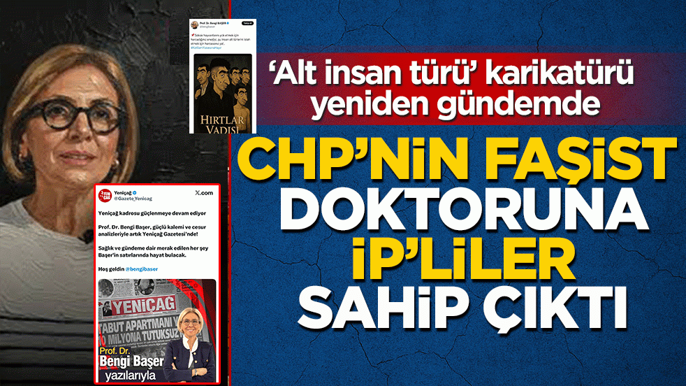 CHP’nin faşist doktoruna İP’liler sahip çıktı: ‘Alt insan türü’ karikatürü yeniden gündemde