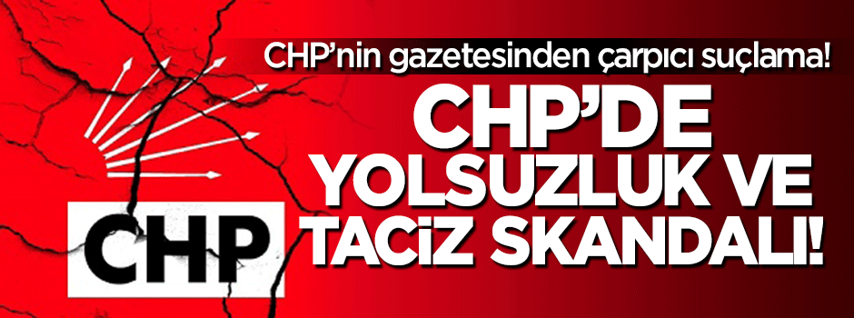 CHP'nin gazetesinden CHP'li Başkan'a ağır suçlama