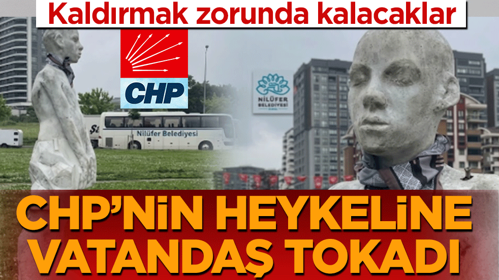 CHP’nin heykeline vatandaş tokadı! Kaldırmak zorunda kalacaklar