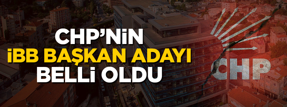 CHP'nin İBB Başkan adayı Ekrem İmamoğlu oldu
